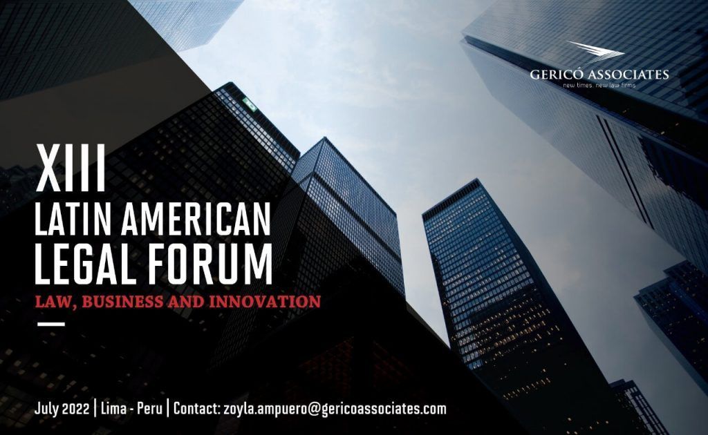 "Law, Business and Innovation", key aspects of the new edition of the Latin American Legal Forum 1 Edificios vistos desde abajo presentando el XIII Foro Legal Latinoamericano, organizado en Lima, Perú, por Gericó Associates